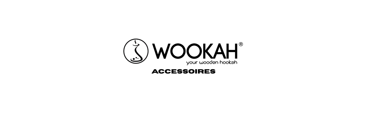 Wookah Accessoires (optional)
