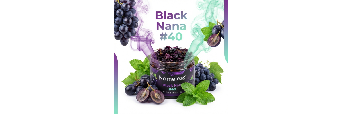 Black Nana #40: Die Legende unter den Traube-Minze Tabaks  - Black Nana #40 Guide 2026 | Nameless Traube-Minze Legende - Blubberhaus