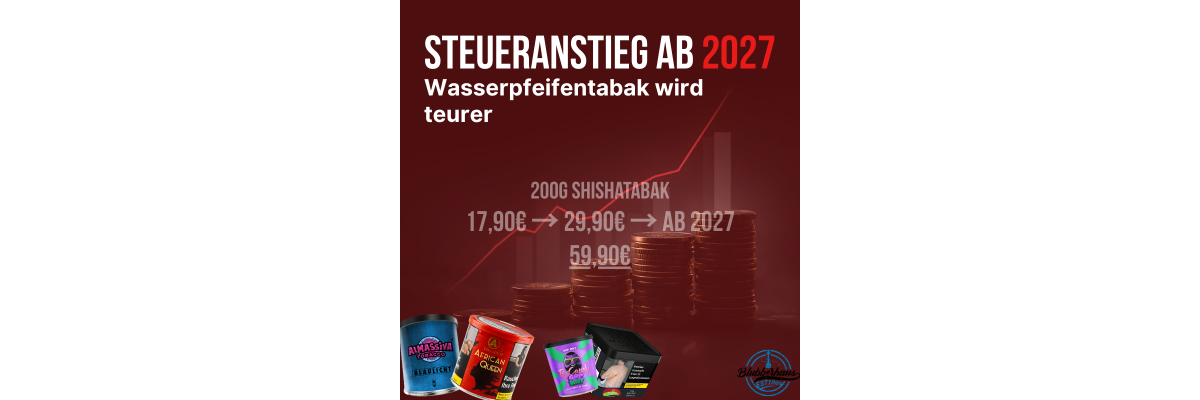 Shisha-Tabak bald 60 Euro? Was wirklich im neuen Gesetzentwurf steht - Shisha-Tabak-Steuer 2027: 60 Euro pro Dose? Alle Fakten