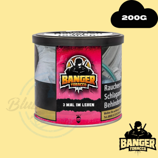 BANGER - 3 MAL IM LEBEN - Shisha Tabak 200g